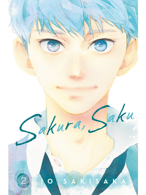 Title details for Sakura, Saku, Volume 2 by Io Sakisaka - Available